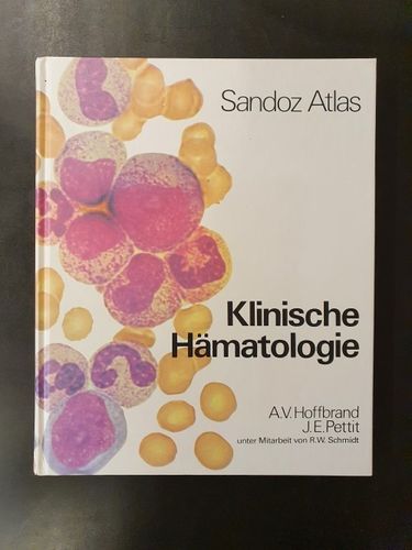 Hoffbrand, A. Victor, et al.: Klinische Hämatologie (Sandoz Atlas)