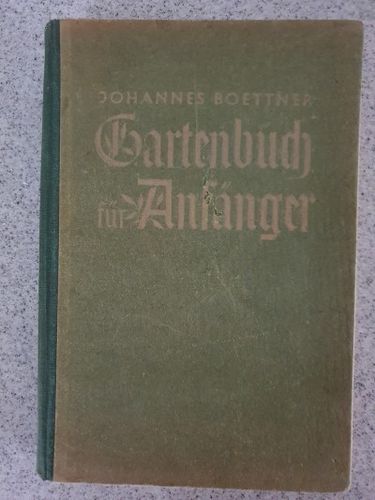 Böttner, Johannes: Gartenbuch für Anfänger